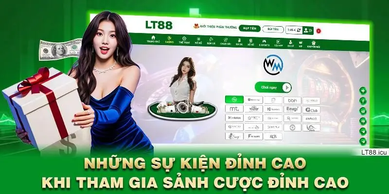 Những sự kiện đỉnh cao khi tham gia sảnh cược đỉnh cao