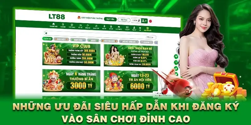 Những ưu đãi siêu hấp dẫn khi đăng ký vào sân chơi đỉnh cao